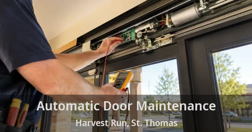 Automatic Door Maintenance Harvest Run, St. Thomas - ON