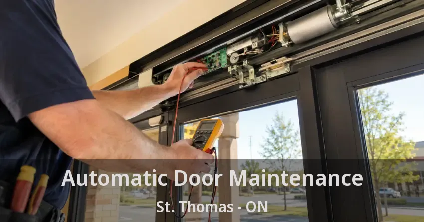 Automatic Door Maintenance St. Thomas - ON