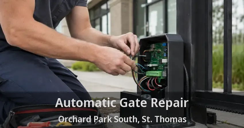 Automatic Gate Repair Orchard Park South, St. Thomas - ON