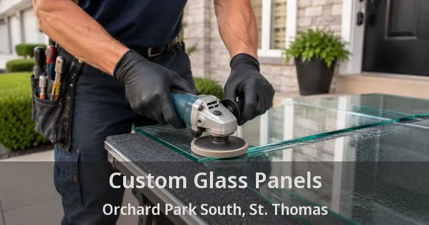 Custom Glass Panels Orchard Park South, St. Thomas - ON