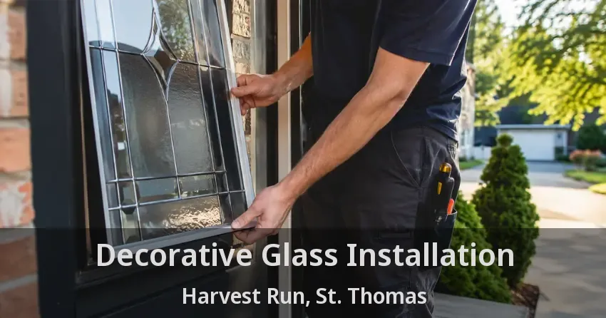 Decorative Glass Installation Harvest Run, St. Thomas - ON
