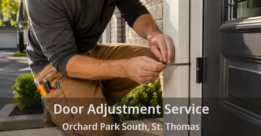 Door Adjustment Service Orchard Park South, St. Thomas - ON