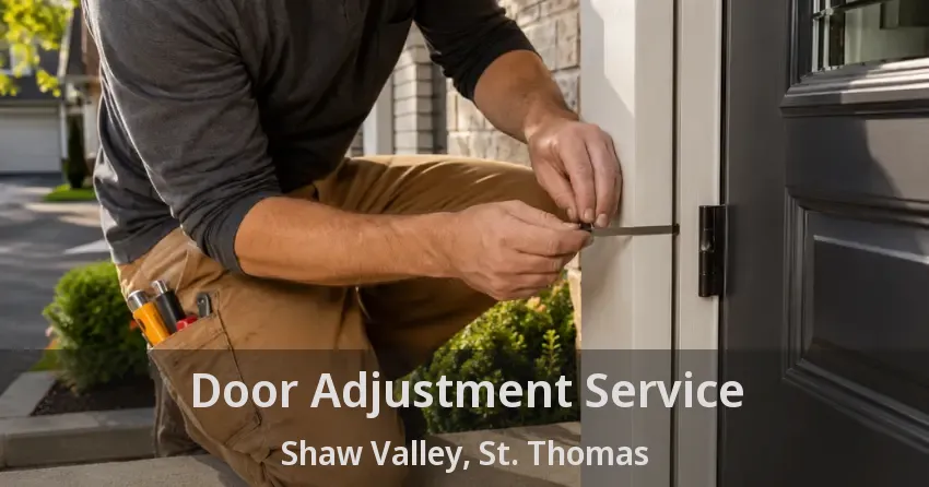 Door Adjustment Service Shaw Valley, St. Thomas - ON