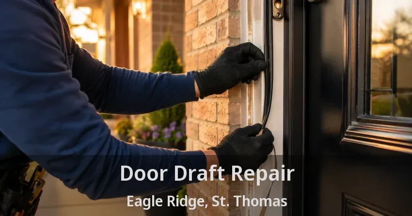 Door Draft Repair Eagle Ridge, St. Thomas - ON