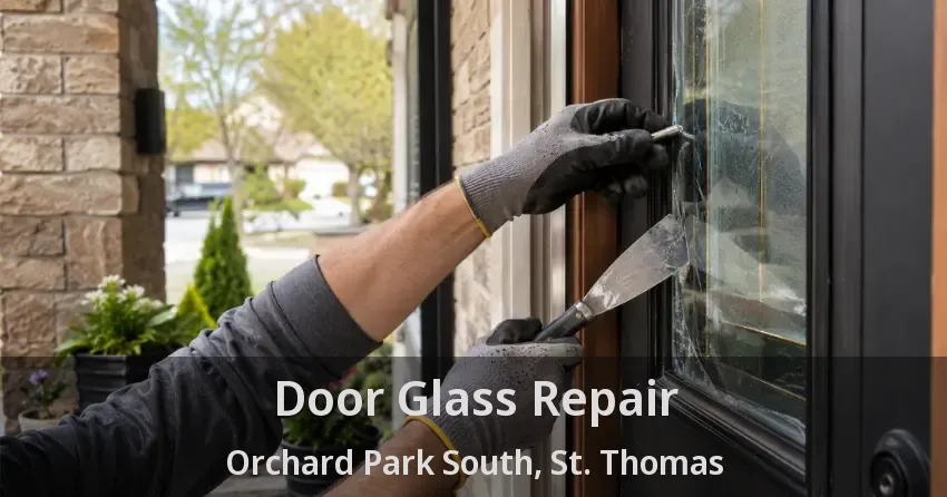Door Glass Repair Orchard Park South, St. Thomas - ON