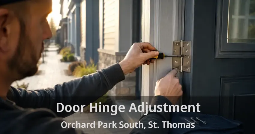 Door Hinge Adjustment Orchard Park South, St. Thomas - ON