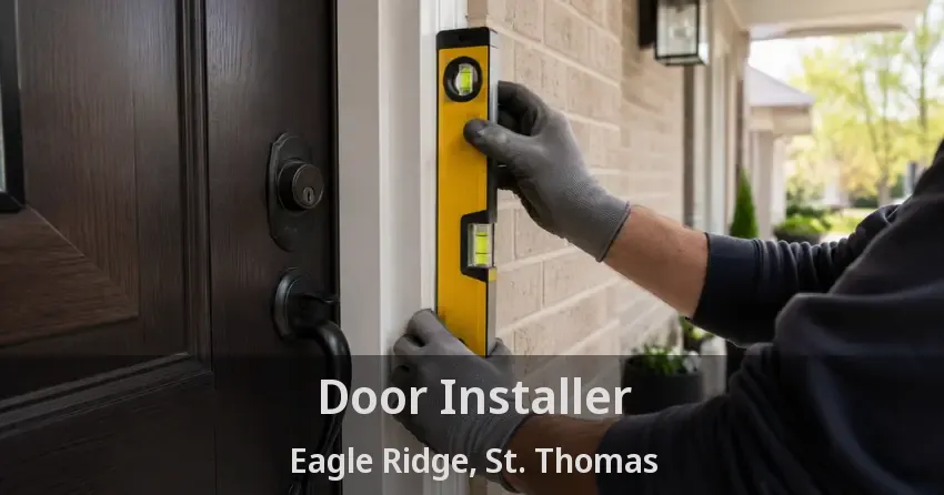 Door Installer Eagle Ridge, St. Thomas - ON