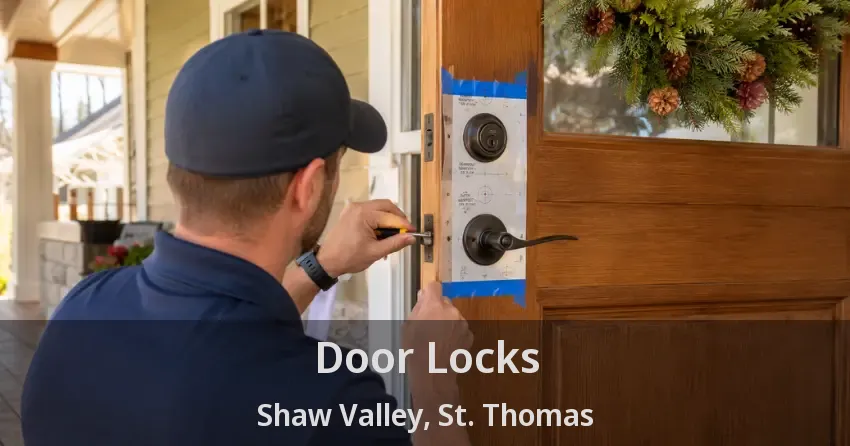 Door Locks Shaw Valley, St. Thomas - ON