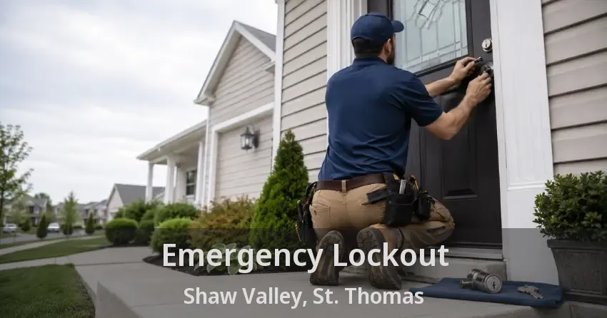 Emergency Lockout Shaw Valley, St. Thomas - ON