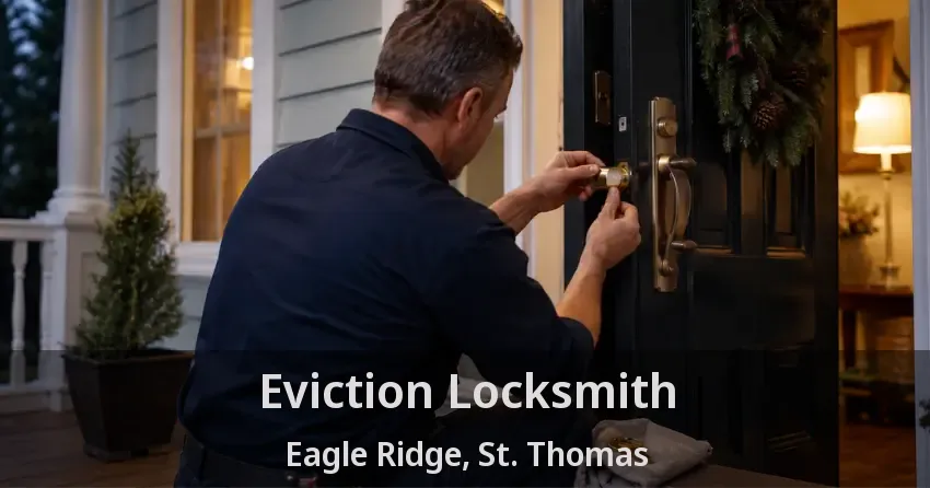 Eviction Locksmith Eagle Ridge, St. Thomas - ON