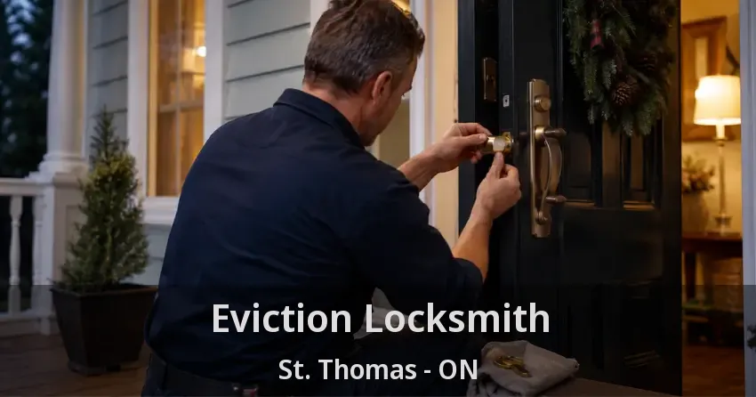 Eviction Locksmith St. Thomas - ON