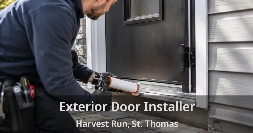 Exterior Door Installer Harvest Run, St. Thomas - ON
