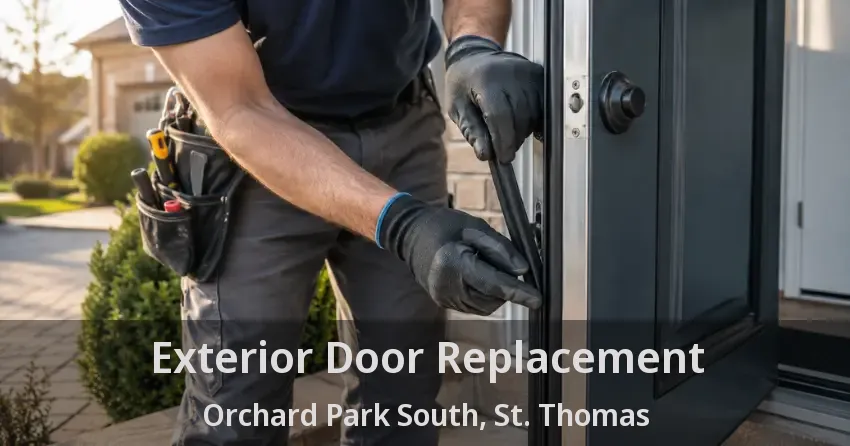 Exterior Door Replacement Orchard Park South, St. Thomas - ON