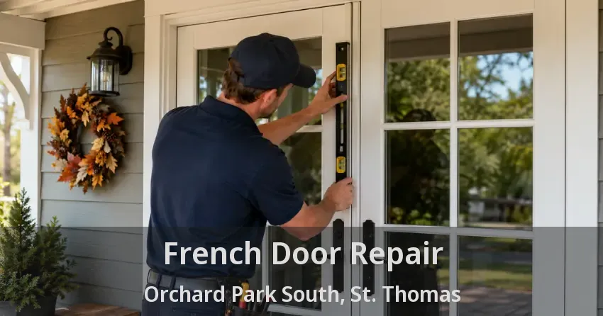 French Door Repair Orchard Park South, St. Thomas - ON