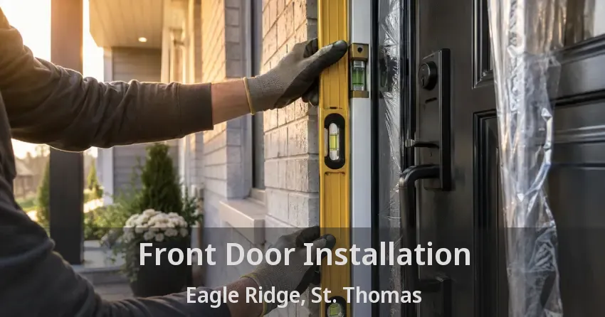 Front Door Installation Eagle Ridge, St. Thomas - ON