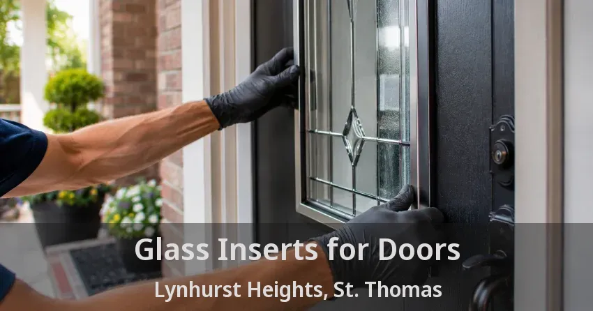 Glass Inserts for Doors Lynhurst Heights, St. Thomas - ON