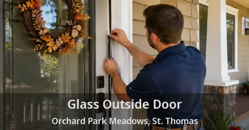 Glass Outside Door Orchard Park Meadows, St. Thomas - ON