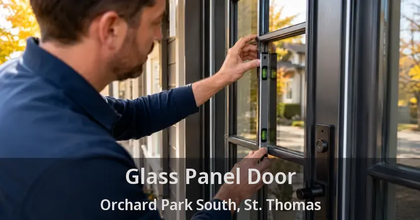 Glass Panel Door Orchard Park South, St. Thomas - ON