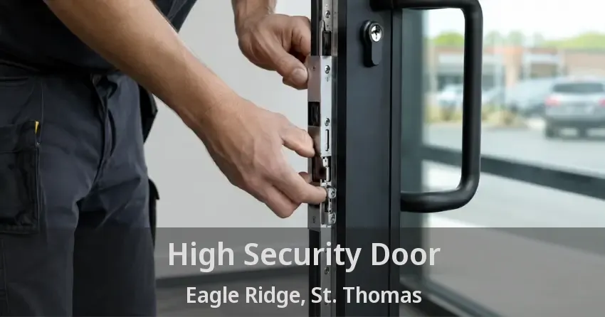 High Security Door Eagle Ridge, St. Thomas - ON
