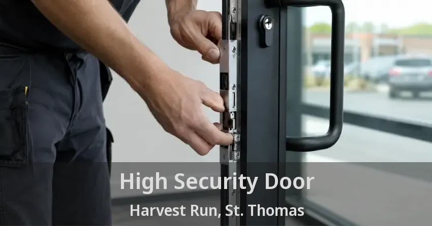 High Security Door Harvest Run, St. Thomas - ON