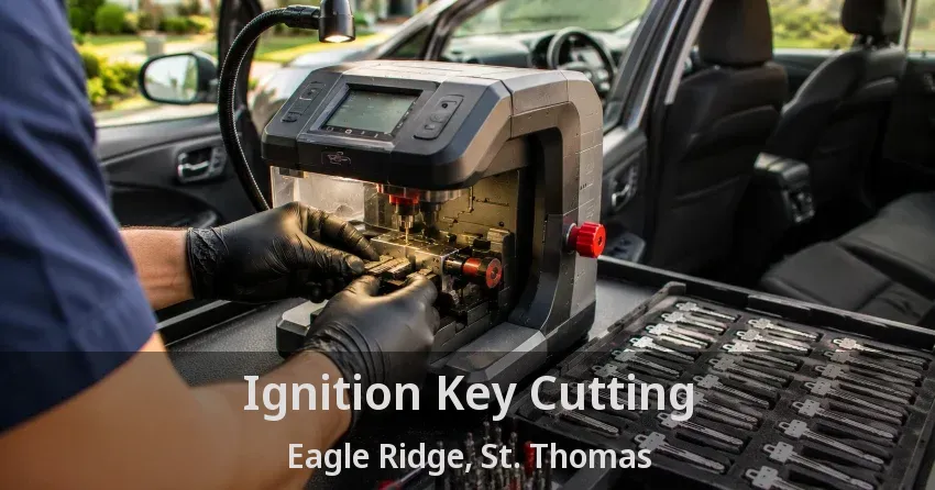 Ignition Key Cutting Eagle Ridge, St. Thomas - ON