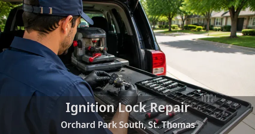 Ignition Lock Repair Orchard Park South, St. Thomas - ON