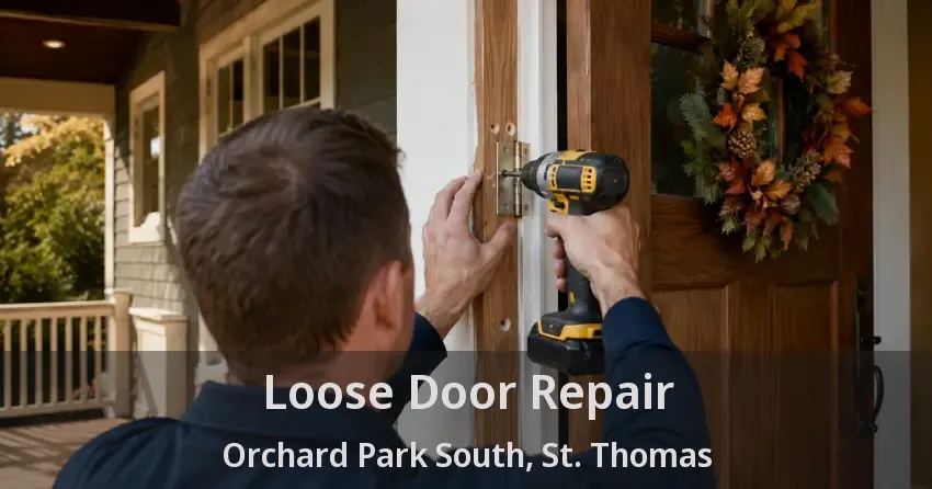Loose Door Repair Orchard Park South, St. Thomas - ON