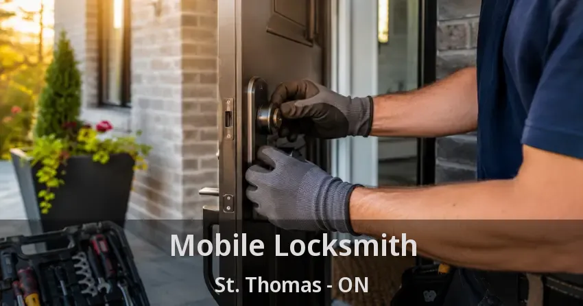 Mobile Locksmith St. Thomas - ON