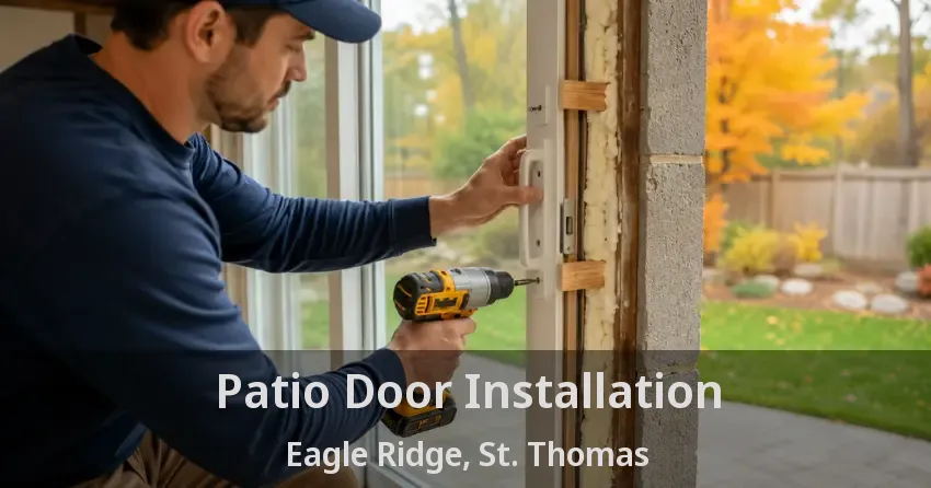 Patio Door Installation Eagle Ridge, St. Thomas - ON