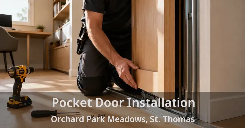 Pocket Door Installation Orchard Park Meadows, St. Thomas - ON