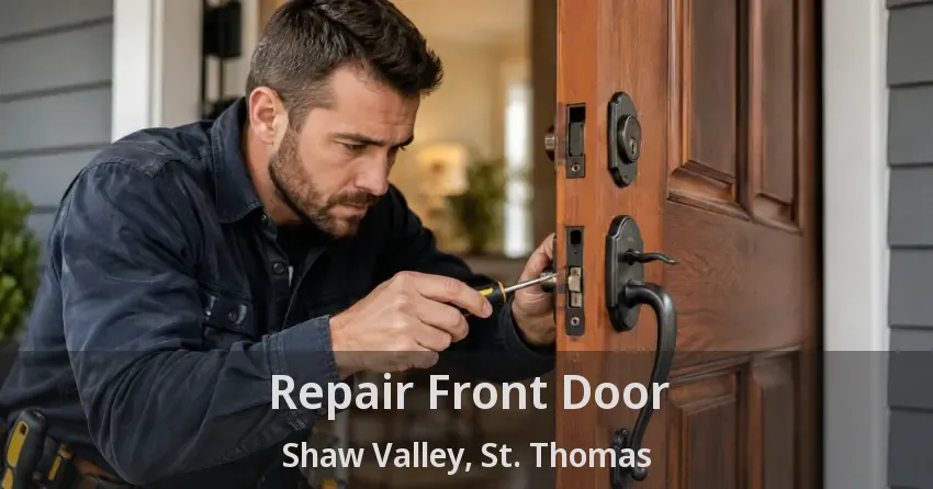 Repair Front Door Shaw Valley, St. Thomas - ON