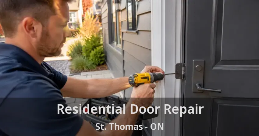 Residential Door Repair St. Thomas - ON