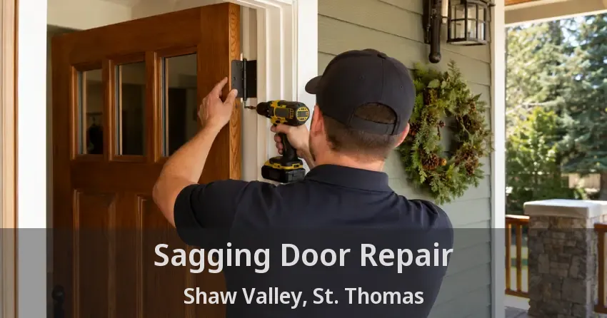 Sagging Door Repair Shaw Valley, St. Thomas - ON