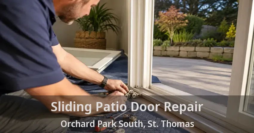 Sliding Patio Door Repair Orchard Park South, St. Thomas - ON