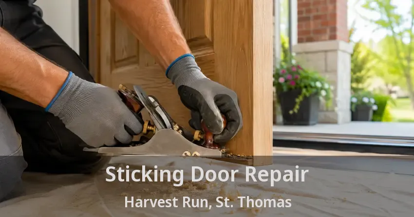 Sticking Door Repair Harvest Run, St. Thomas - ON