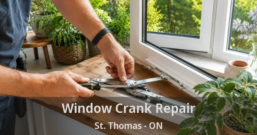 Window Crank Repair St. Thomas - ON
